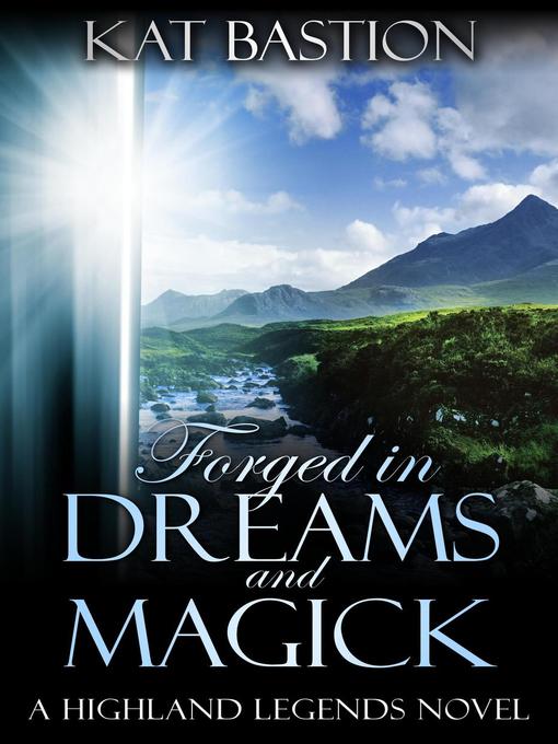 Title details for Forged in Dreams and Magick by Kat Bastion - Available
